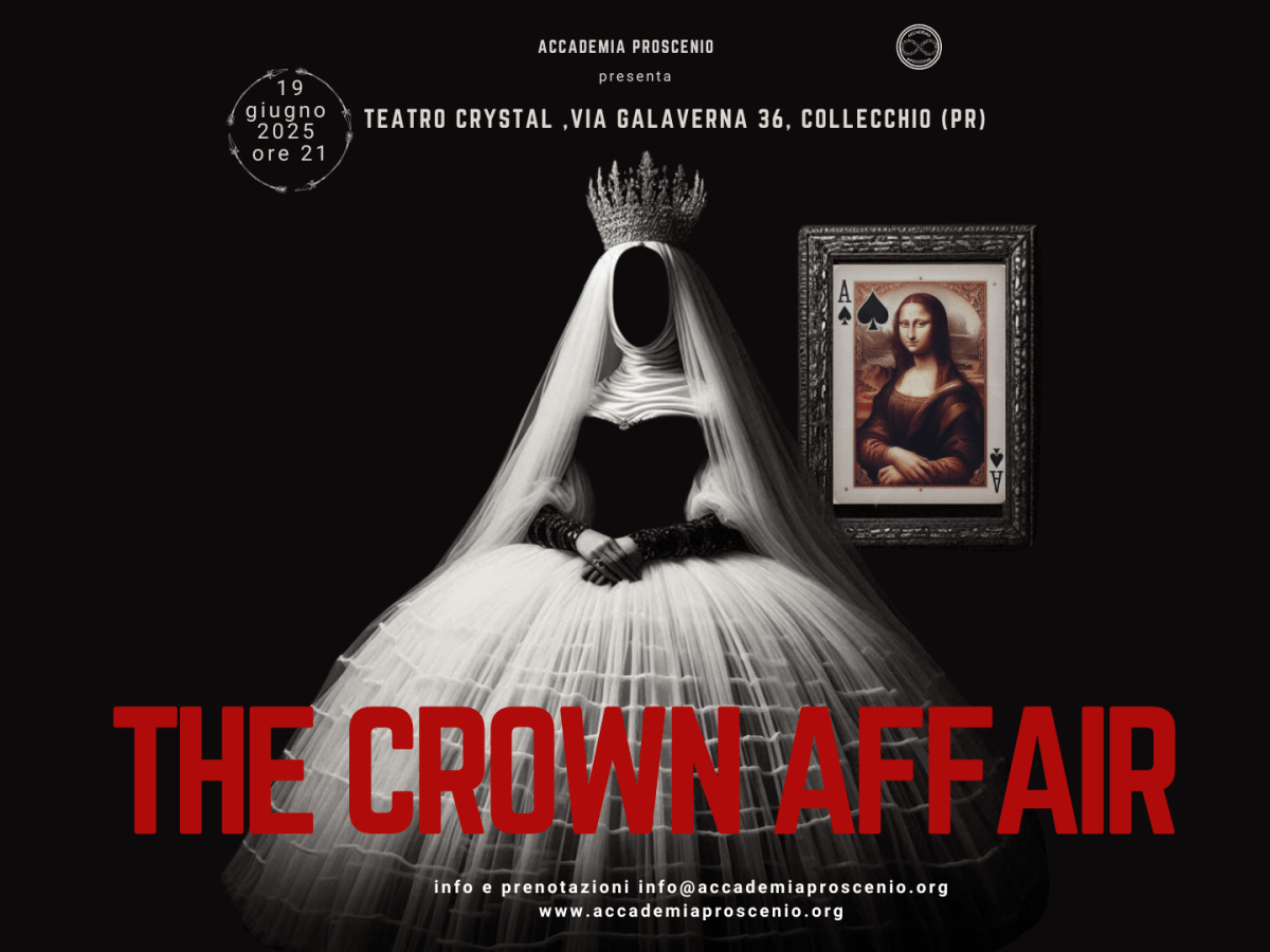 19 giugno, Teatro Crystal, Collecchio (PR): – Open Class di Movimento e Teatro Fisico, ore 20:30  – The Crown Affair, ore&nbsp;21